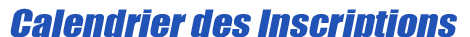 Calendrier des inscriptions