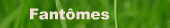 Fantômes