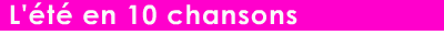L'été en 10 chansons