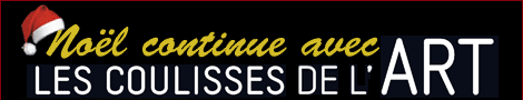 Noël continue avec Les coulisses de l'Art