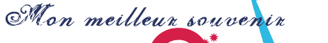 Mon meilleur souvenir