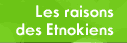 les raisons des Etnokiens