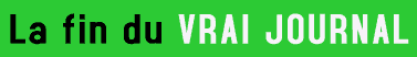 La fin du VRAI JOURNAL