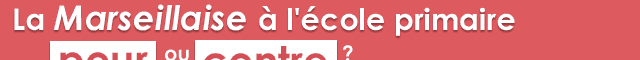 La Marseillaise à l'école primaire : pour ou contre ?