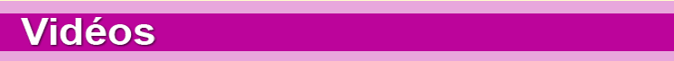 Vidéos