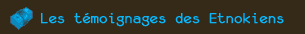 Les témoignages des Etnokiens