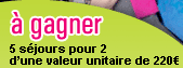 A gagner 5 séjours pour 2